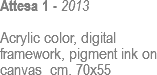 Attesa 1 - 2013 Acrylic color, digital framework, pigment ink on canvas cm. 70x55